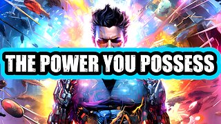 THE POWER YOU POSSESS