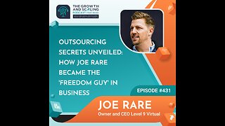 Ep#431 Joe Rare: Outsourcing Secrets Unveiled: How Joe Rare Became the 'Freedom Guy' in Business