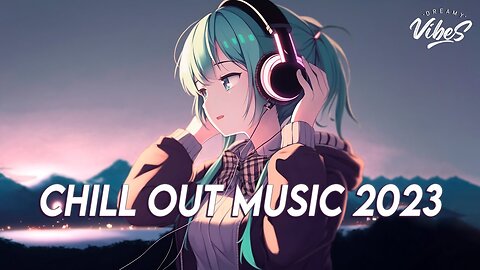 Chill Out Music 2023🍀 TikTok Songs 2023 playlists | Best English Songs with Lyrics