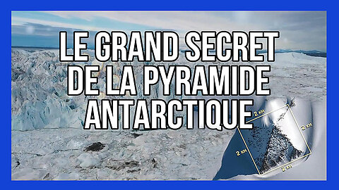 Le grand secret de la Pyramide Antarctique (Hd 720) Autres liens au descriptif