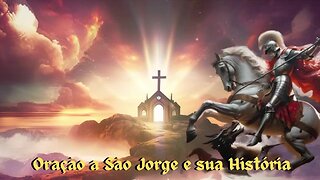 Oração a São Jorge e sua Linda História