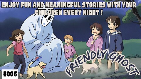 The Friendly Ghost #shortstories #bedtimestoriesforchildren #bedtimestories