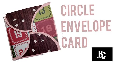 CIRCLE ENVELOPE CARD TUTORIAL BY HOOR CRAFT