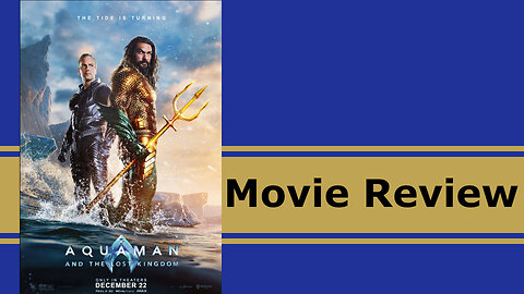 Aquaman and the Lost Kingdom - In Depth Movie Review