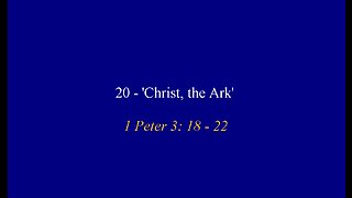 20 - 'Christ, the Ark'