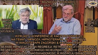 SEANSE HIPNOTYCZNE W REGRESJI RETROSPEKCJI I PREKOGNICJI. REGRESJA DO POPRZEDNIEGO WCIELENIA I WGLĄD W PRZYSZŁOŚĆ. PODŚWIADOMOŚĆ I NAD ŚWIADOMOŚĆ W ROZWOJU ŚWIADOMOŚCI. DOBRZY LUDZIE DAJĄ DOBRO I SZCZĘSĆIE. ZLI LUDZIE DAJĄ DOBRE LEKCJĘ.