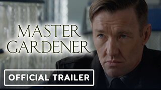 Master Gardener - Official Trailer