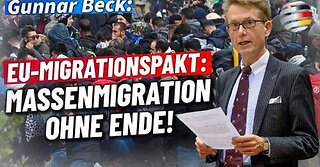 EU-Migrationspakt: Massenmigration ohne Ende! | Ein Kommentar des Europaabgeordneten Gunnar Beck