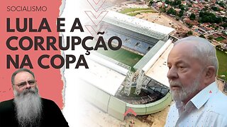 LULA mente dizendo que "NÃO TEVE CORRUPÇÃO nos ESTÁDIOS da COPA", de fato, ANTES fosse SÓ CORRUPÇÃO