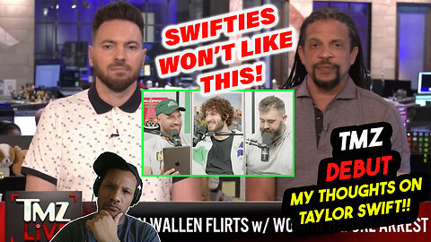 We Made It On TV!! TMZ NEWS - My Thoughts On Taylor Swift Travis Kelce and Swifties!!
