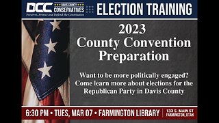 2023.03.07 Davis County Conservatives - DCRP County Convention Prep / Election Training