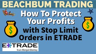 How To Protect Your Profits with Stop Limit Orders in ETRADE #1