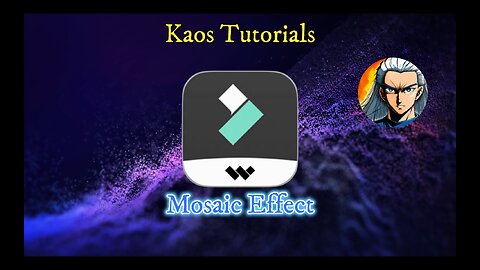 Kaos Tutorials : Revealing the Mosaic Blur Effect in Wondershare Filmora!