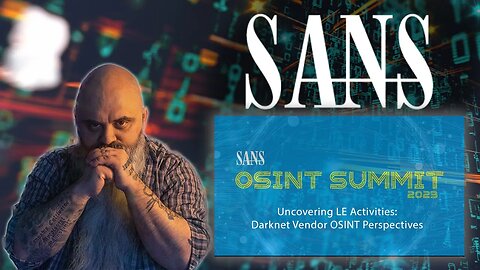 Uncovering LE Activities: Darknet Vendor OSINT Perspectives - SANS Summit 2023