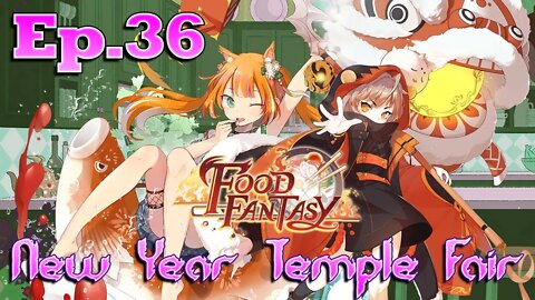 Shall We Shave Sailors? | Food Fantasy - Ep.36: New Years Temple Fair #2