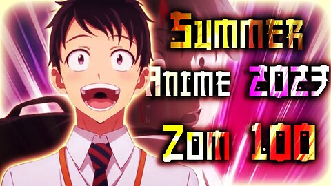 Summer Anime 2023: Zom 100