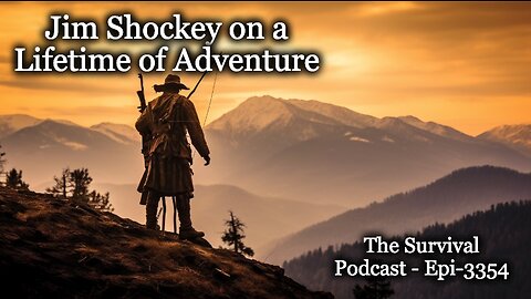 Jim Shockey on a Lifetime of Adventure - Epi-3354