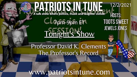 STAY FOCUSED ON 2020 ELECTIONS .. AUDIT ALL 50 STATES! CLASS IS IN SESSION W/PROFESSOR DAVID K. CLEMENTS - Patriots In Tune Show - Ep. #501 - 12/02/2021