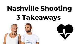 Recapping NASHVILLE Shooting: 3 Takeaways