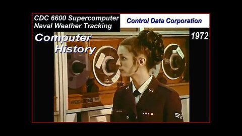 Computer History: Control Data CDC 6600 Supercomputer (Naval Weather Global tracking Climate) 1972