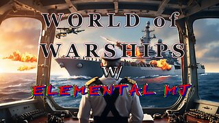 World of Warships W/ Elemental MJ! Good Morning You Beautiful People!