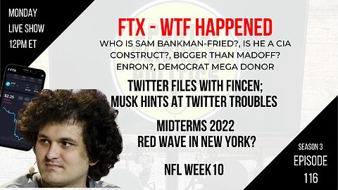 EP116: FTX Collapse, Who is Sam Bankman-Fried, CIA Construct?, Twitter Troubles, Midterms Takeaways