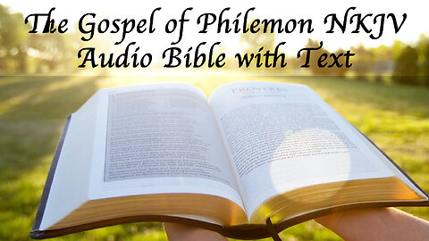 The Gospel of Philemon - NKJV Audio Bible with Text
