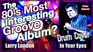 Larry London: Drum Cover - In Your Eyes by Peter Gabriel