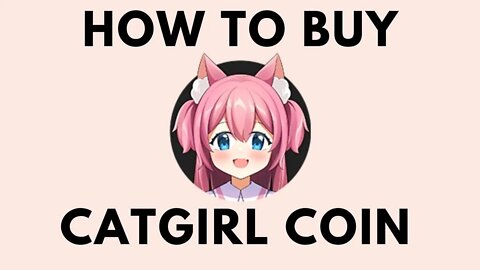 How to Buy CatGirl Coin (Step by Step)