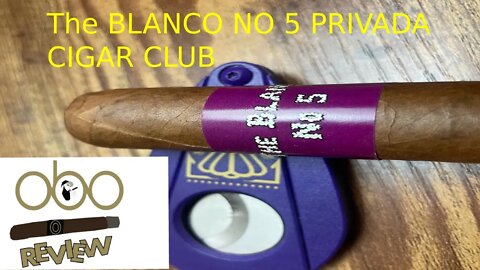 BLANCO NUMBER 5 PRIVADA CIGAR CLUB