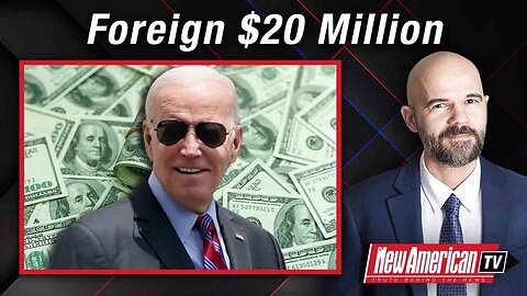 Foreign Oligarchs Gave Bidens $20 Million; Dems Still Insist Joe Is Squeaky Clean