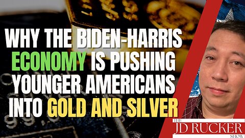 Why the Biden-Harris Economy Is Pushing Younger Americans Into Gold and Silver