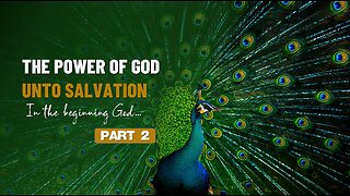 002 THE POWER OF GOD UNTO SALVATION part 2