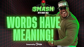 Words Have Meaning! - [SMASH Podcast Ep. 3]