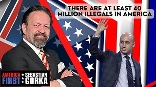There are at least 40 million illegals in America. Stephen Miller with Sebastian Gorka One on One
