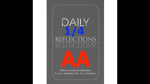 January 4 – AA Meeting - Daily Reflections - Alcoholics Anonymous - Read Along