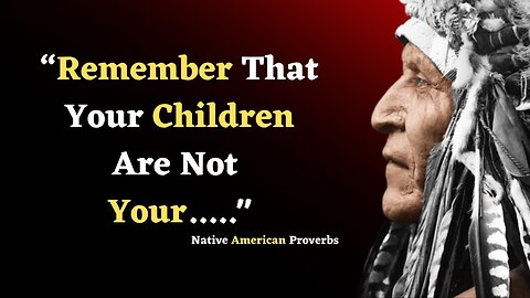 These Native American Proverbs changed your Life | Quotes about Life _Wisdom of Words
