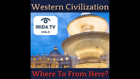 Western Civilization - Where To From Here?
