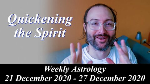 A Double Birth | Weekly Astrology 21 - 27 December 2020