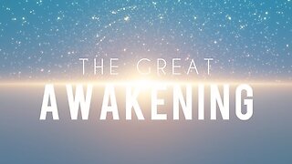 THE GREAT AWAKENING PART 76