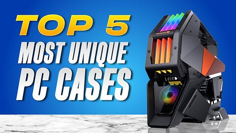 TOP 5 Most UNIQUE PC Cases (2023)