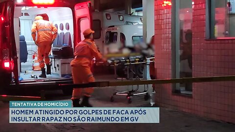 Tentativa de Homicídio: Homem Atingido por Golpes de Faca após Insultar Rapaz no São Raimundo em GV.