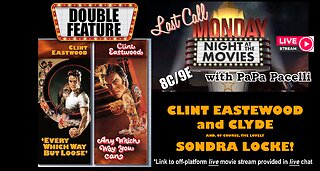 Last Call Monday Night At The Movies - Any Which Way Double Feature