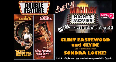 Last Call Monday Night At The Movies - Any Which Way Double Feature