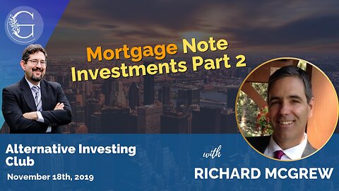 Mortgage Note Investments with Richard McGrew