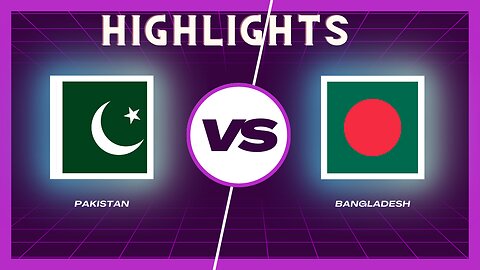 Pakistan Vs Bangladesh Cricket Highlights