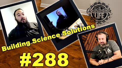 #288 Neil Freidberg, Building Science Manager at LP Building Solutions, talks building science