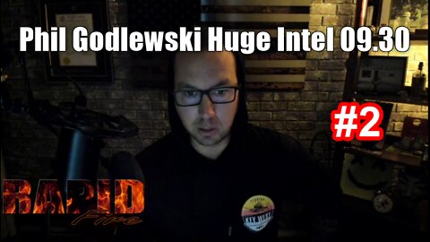 Phil Godlewski Huge Intel 09.30 ~ RAPID FIRE. #2