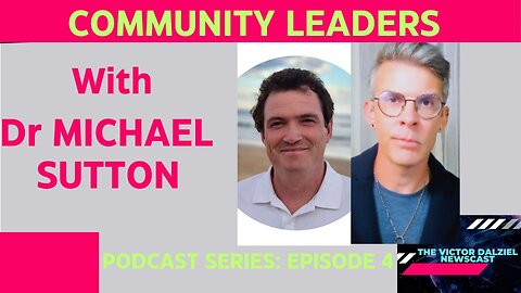 COMMUNITY LEADERS: EPISODE 4: DR MICHAEL J SUTTON