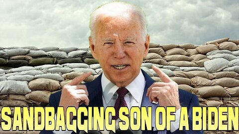 Sandbagging Son of a Biden